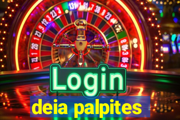 deia palpites